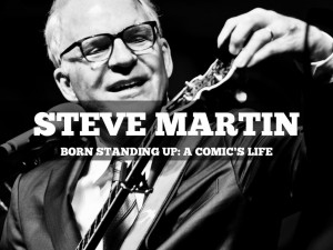 Steve-Martin-Born-300x225 Stand-Up Comedy Review - Steve Martin